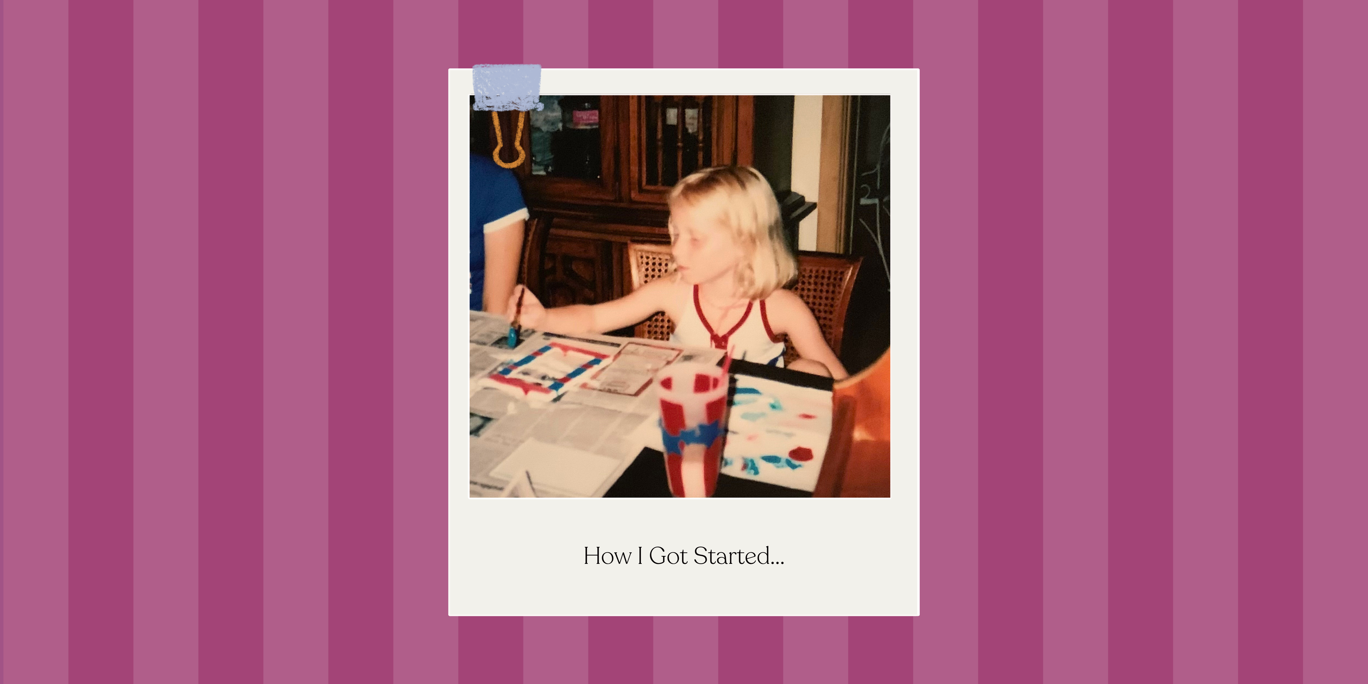How I Got Started