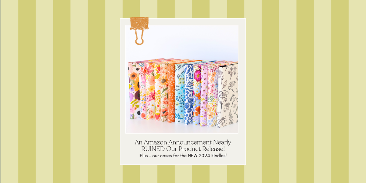 An Amazon Announcement Nearly RUINED Our Product Release! Plus - our cases for the NEW 2024 Kindles!