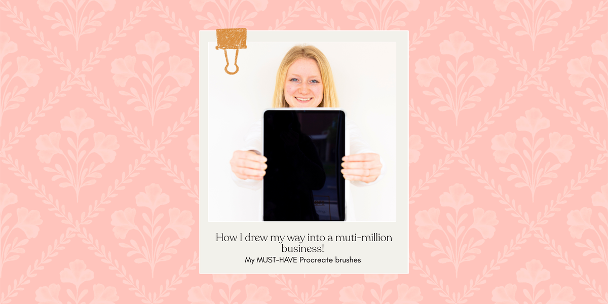 How I drew my way into a muti-million business! My MUST-HAVE Procreate brushes - and how to get more