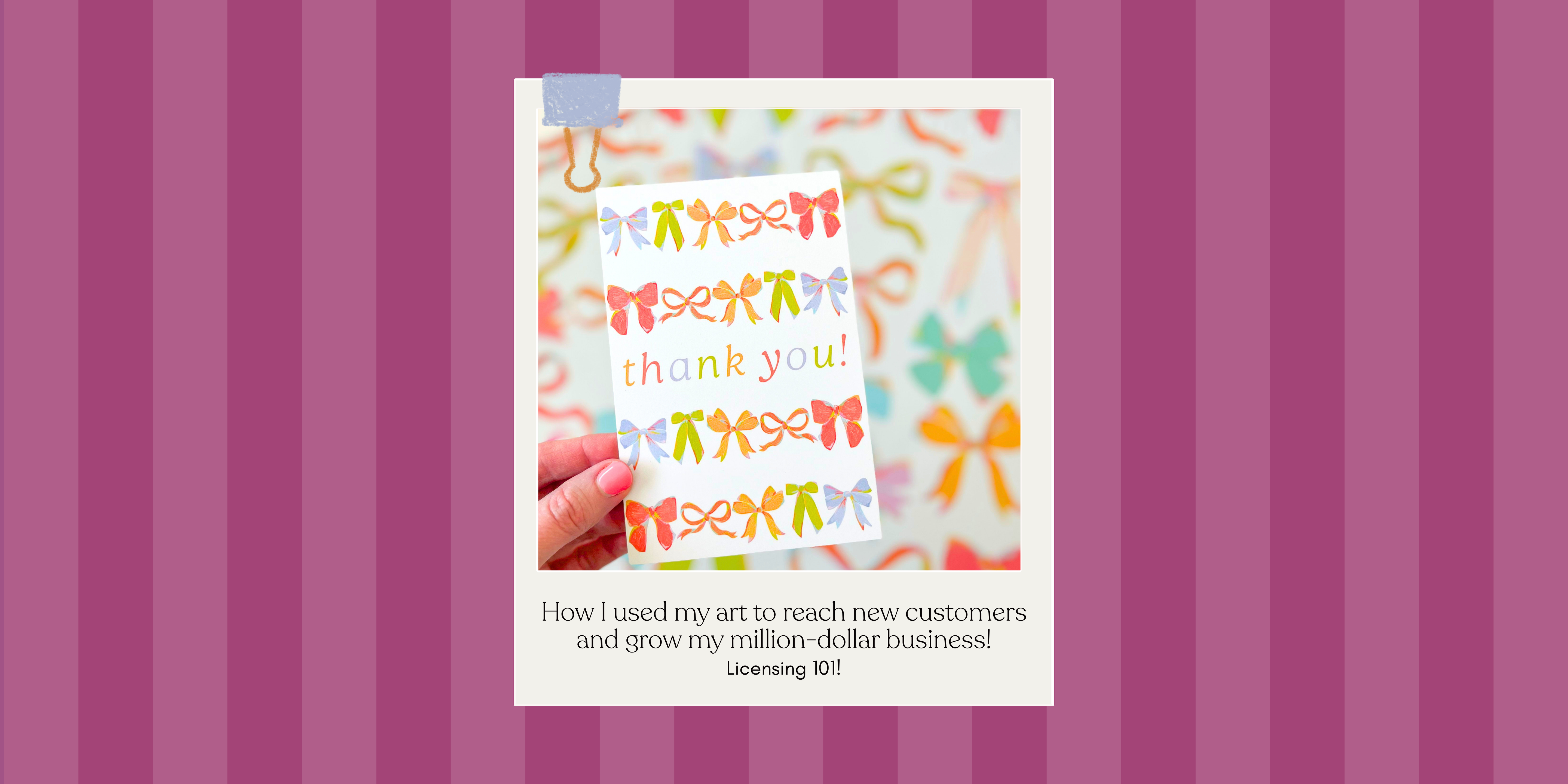 LICENSING 101: How I used my art to reach new customers and grow my million-dollar business