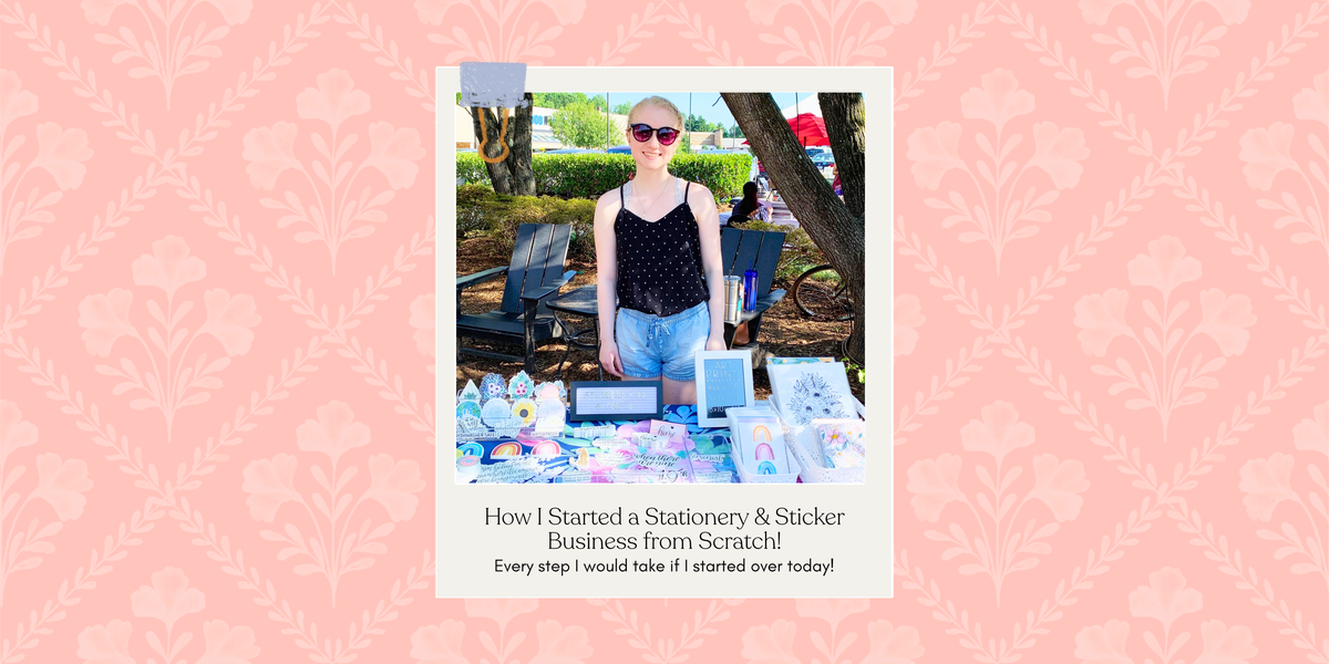 How to start a stationery & sticker business FROM SCRATCH! Every step I'd take if I started over now