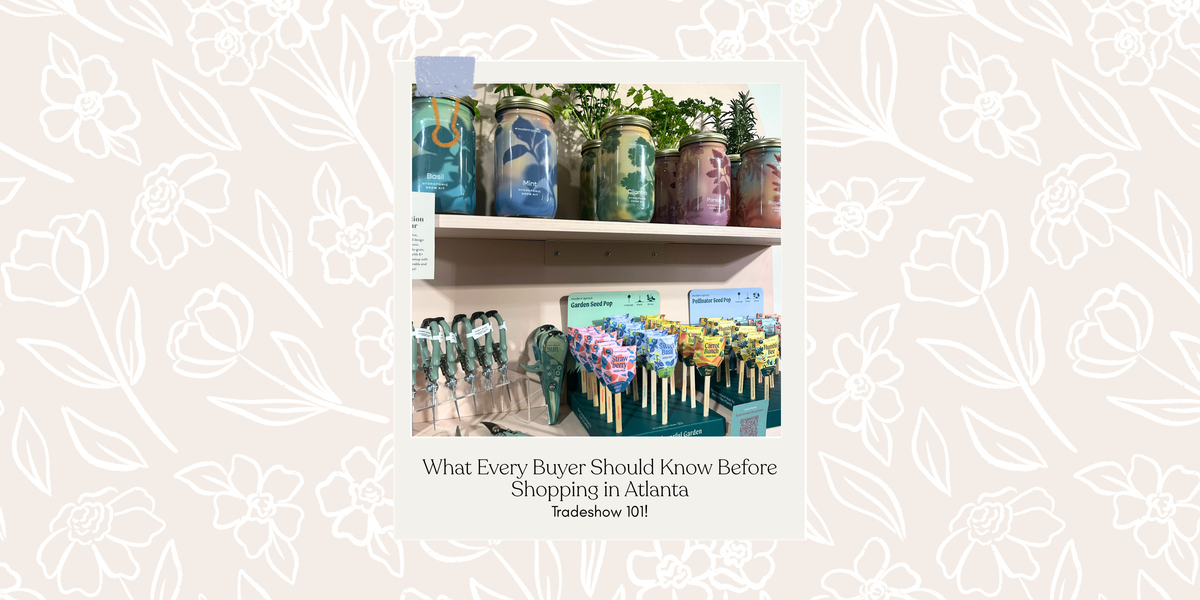 TRADE SHOW 101: what every BUYER should know before shopping in ATLANTA