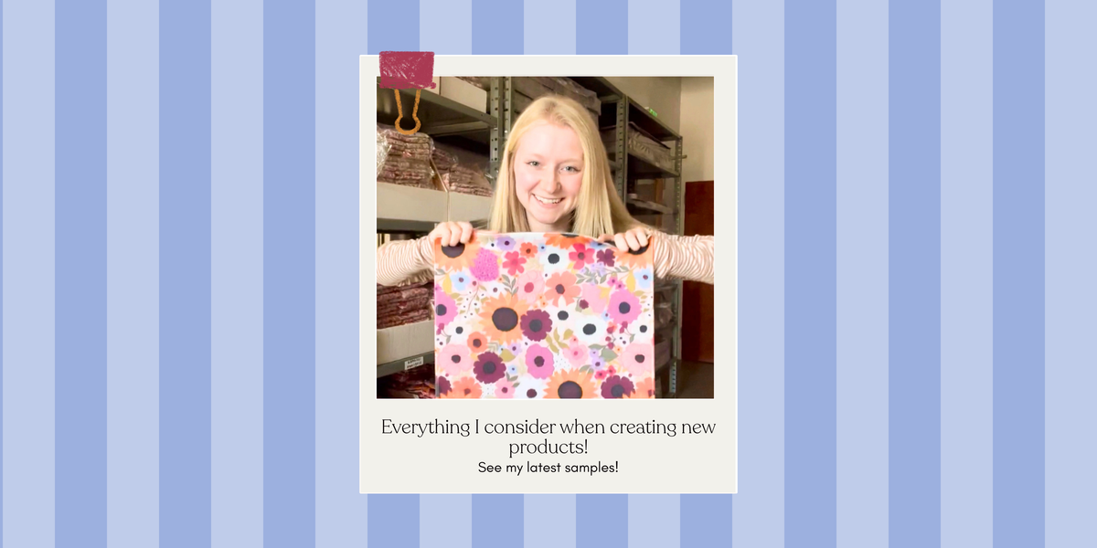 Everything I consider when creating new products PLUS see my latest samples!
