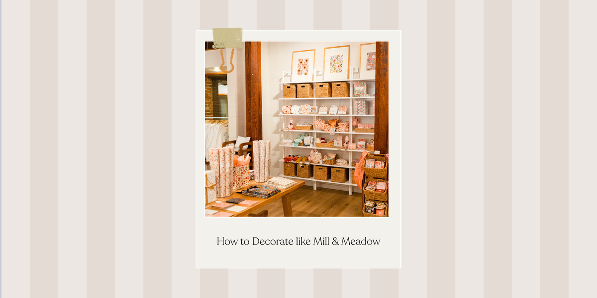 Here's Where You Can Find the Furnishings from Mill & Meadow