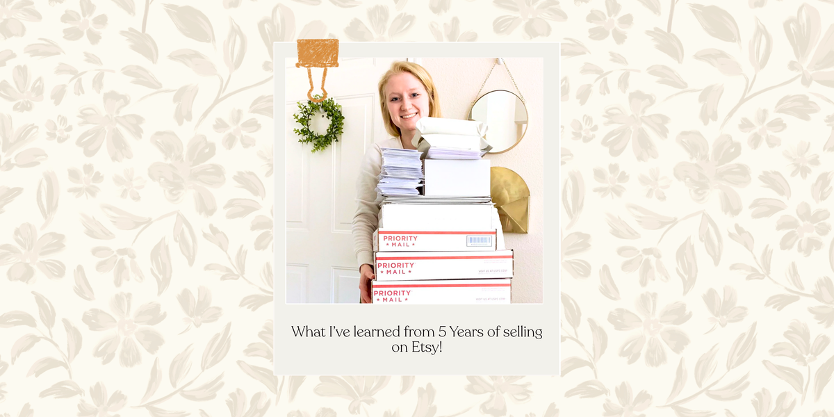 What I’ve Learned from 5 Years of Selling on Etsy