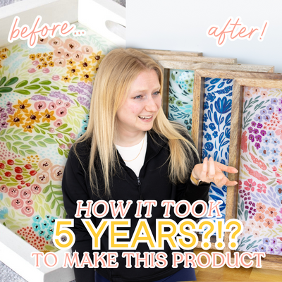 FIVE YEARS IN THE MAKING: How I went from hand painting trays to designing home decor