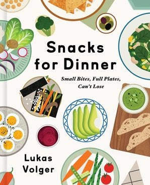Snacks For Dinner: Lukas Volger
