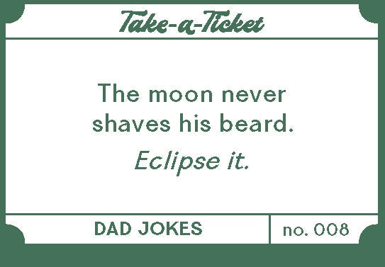 Take-A-Ticket: Dad Jokes